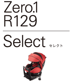 Zero.1 R129 Select セレクト